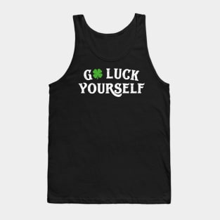 Go Luck Yourself Funny St Patricks Day Tank Top